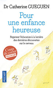 Livre Pour une enfance heureuse, repenser l’éducation à la lumière des dernières découvertes sur le cerveau